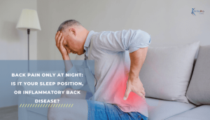 Back Pain Only at Night Is it your Sleep Position, or Inflammatory Back Disease