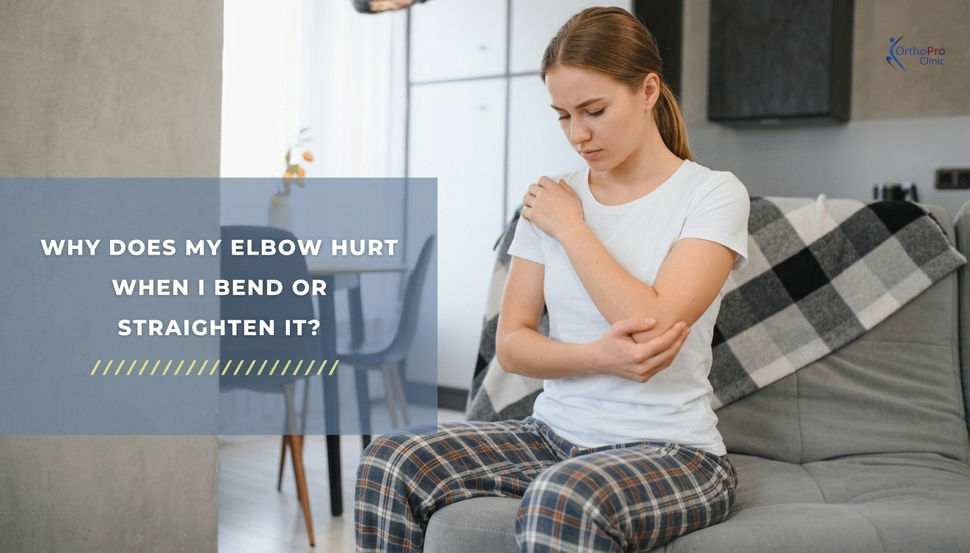 111Why Does My Elbow Hurt When I Bend or Straighten It