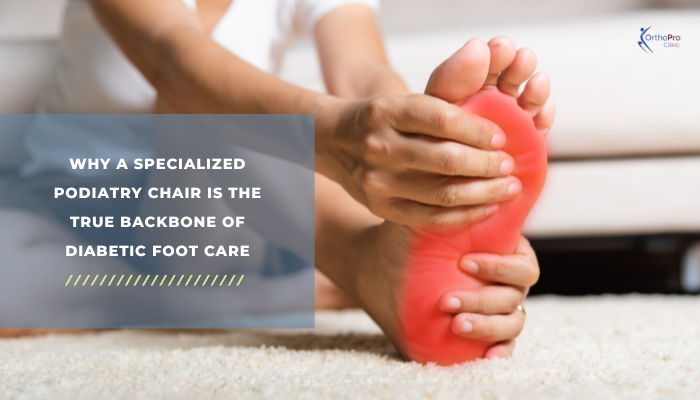 Why a specialized Podiatry Chair is the true backbone of Diabetic Foot Care